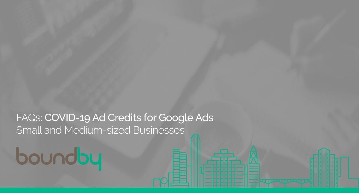FAQs: COVID-19 Ad Credits for Google Ads Small and Medium-sized Businesses